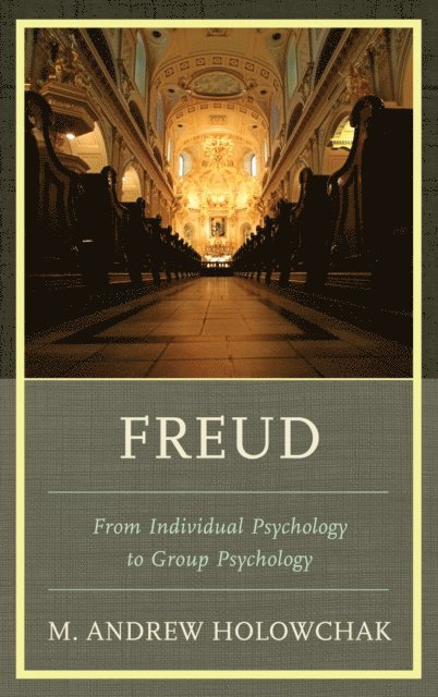 M. Andrew Holowchak - Freud, E-bok