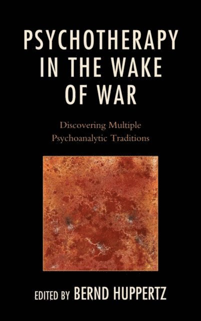Bernd Huppertz - Psychotherapy in the Wake of War, E-bok