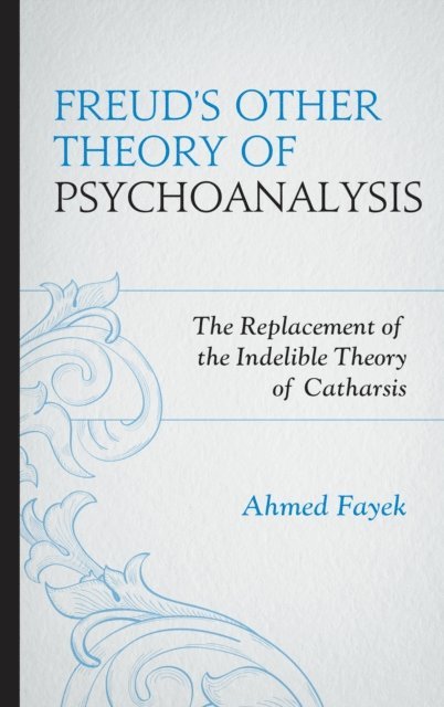 Ahmed Fayek - Freud's Other Theory of Psychoanalysis, E-bok. Tillgänglighet: Lägg i varukorg