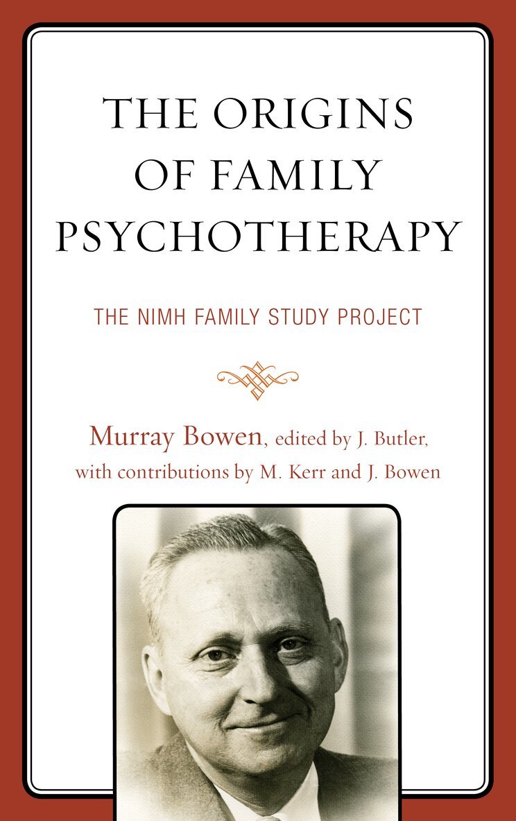 Murray Bowen, John F. Butler - Origins of Family Psychotherapy, Inbunden