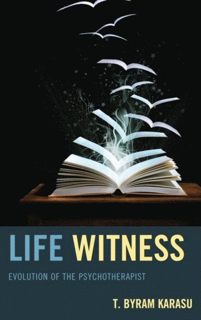 T. Byram Karasu - Life Witness, E-bok