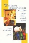Why Animal Experimentation Matters