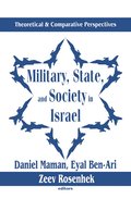 Military, State, and Society in Israel