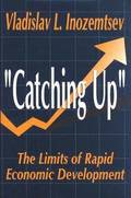 The Limits of the Catching Up Development Model