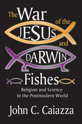 John C. Caiazza - War of the Jesus and Darwin Fishes, Inbunden