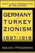 Germany, Turkey and Zionism, 1897-1918