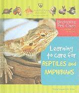 Felicia Lowenstein Niven - Learning to Care for Reptiles and Amphibians, Inbunden
