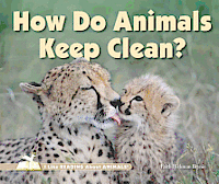 Faith Hickman Brynie - How Do Animals Keep Clean?, Häftad