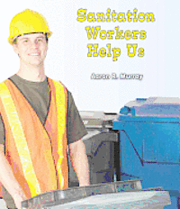 Aaron R. Murray - Sanitation Workers Help Us, Inbunden. Tillgänglighet: Tillfälligt slut