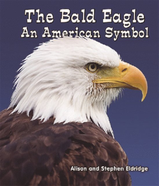 Stephen Eldridge, Alison Eldridge - Bald Eagle, E-bok