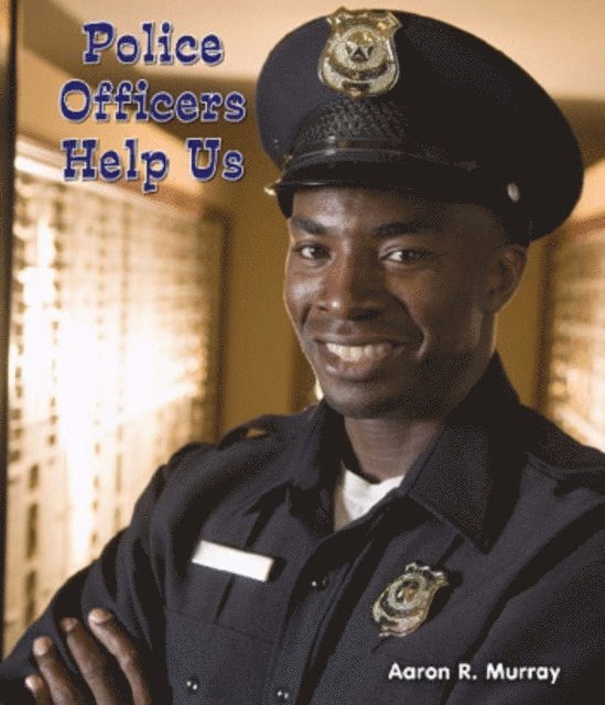 Aaron R. Murray - Police Officers Help Us, E-bok. Tillgänglighet: Lägg i varukorg
