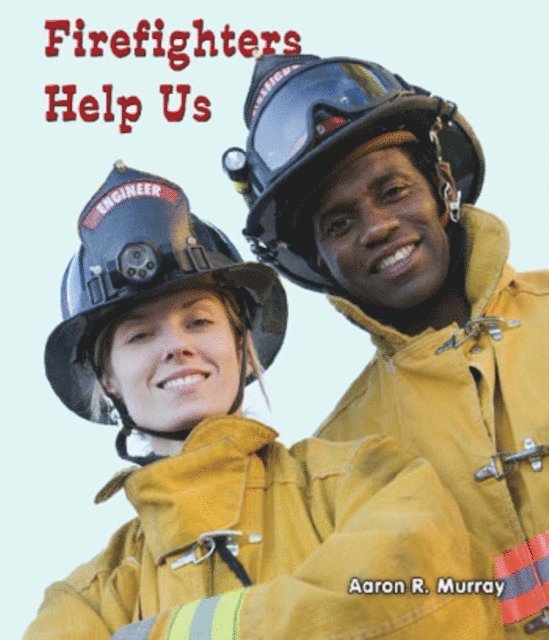 Aaron R. Murray - Firefighters Help Us, E-bok. Tillgänglighet: Lägg i varukorg