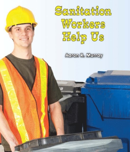 Aaron R. Murray - Sanitation Workers Help Us, E-bok. Tillgänglighet: Lägg i varukorg