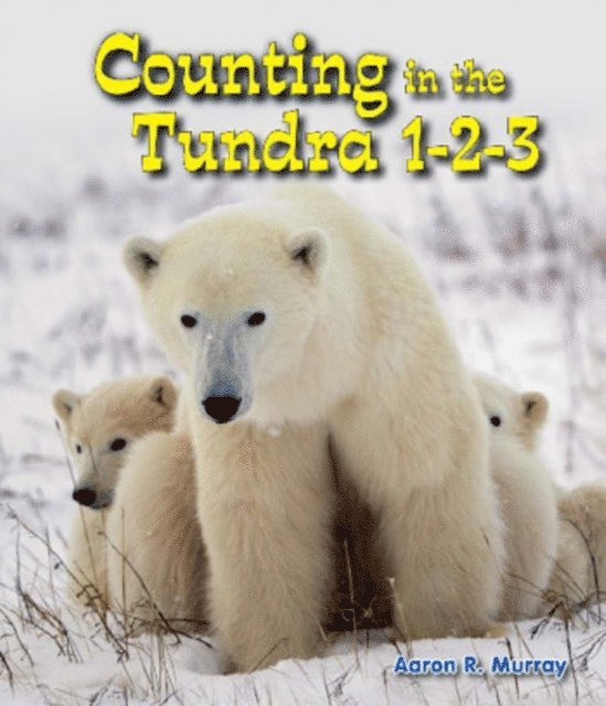 Aaron R. Murray - Counting in the Tundra 1-2-3, E-bok. Tillgänglighet: Lägg i varukorg
