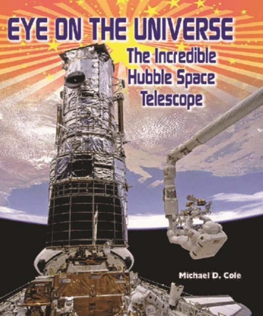Michael D. Cole - Eye on the Universe, E-bok