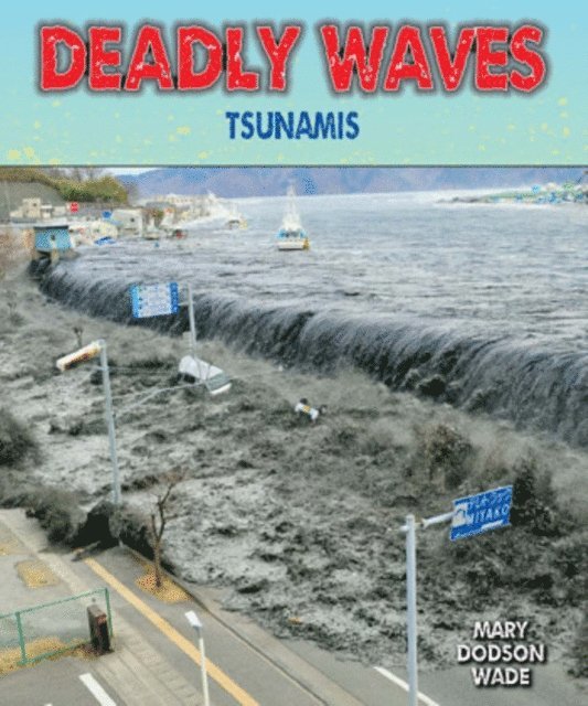 Mary Dodson Wade - Deadly Waves, E-bok