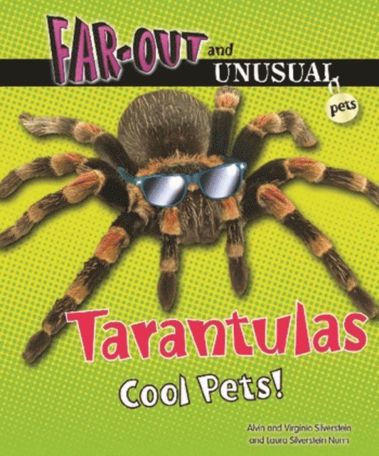 Laura Silverstein Nunn, Virginia Silverstein, Alvin Silverstein - Tarantulas, E-bok