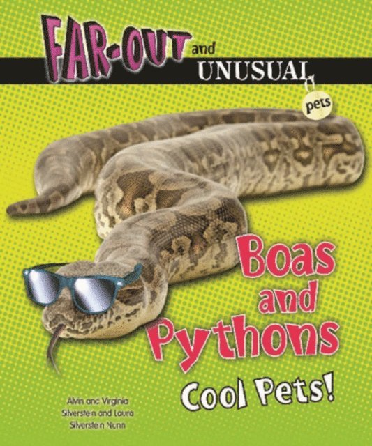 Laura Silverstein Nunn, Virginia Silverstein, Alvin Silverstein - Boas and Pythons, E-bok