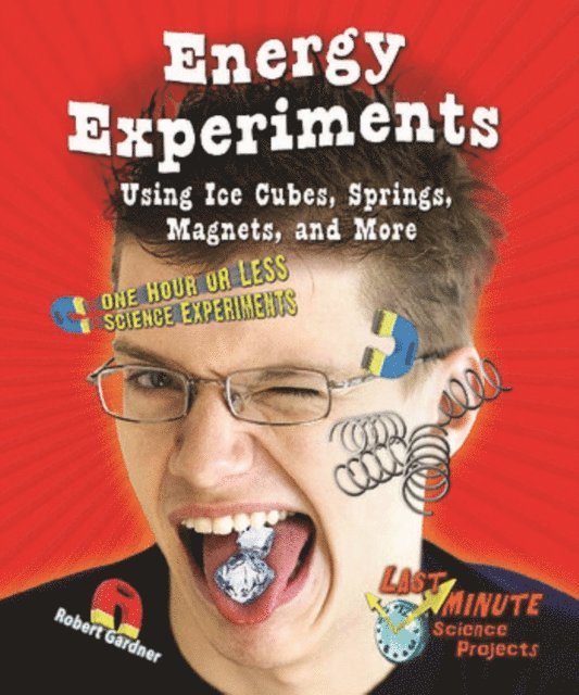 Robert Gardner - Energy Experiments Using Ice Cubes, Springs, Magnets, and More, E-bok