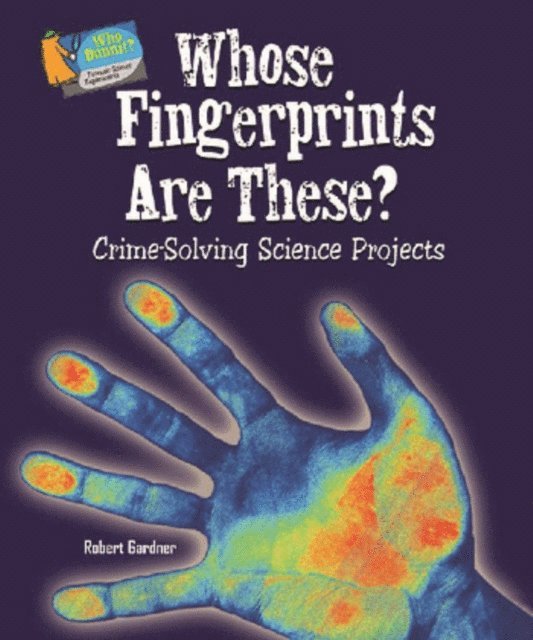 Robert Gardner - Whose Fingerprints Are These?, E-bok