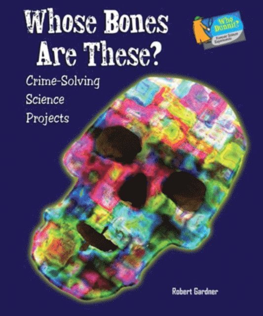 Robert Gardner - Whose Bones Are These?, E-bok