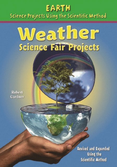 Robert Gardner - Weather Science Fair Projects, Using the Scientific Method, E-bok