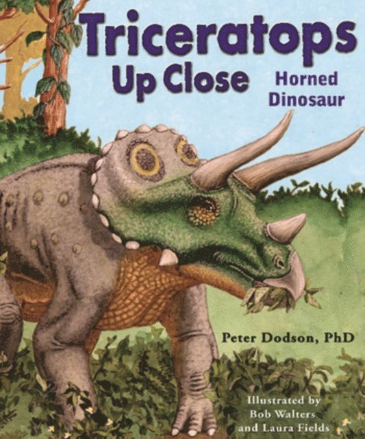 Ph.D. Peter Dodson - Triceratops Up Close, E-bok