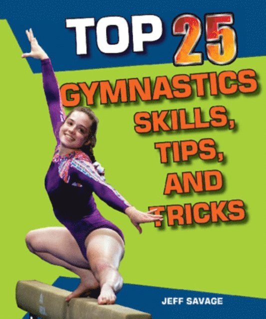 Jeff Savage - Top 25 Gymnastics Skills, Tips, and Tricks, E-bok