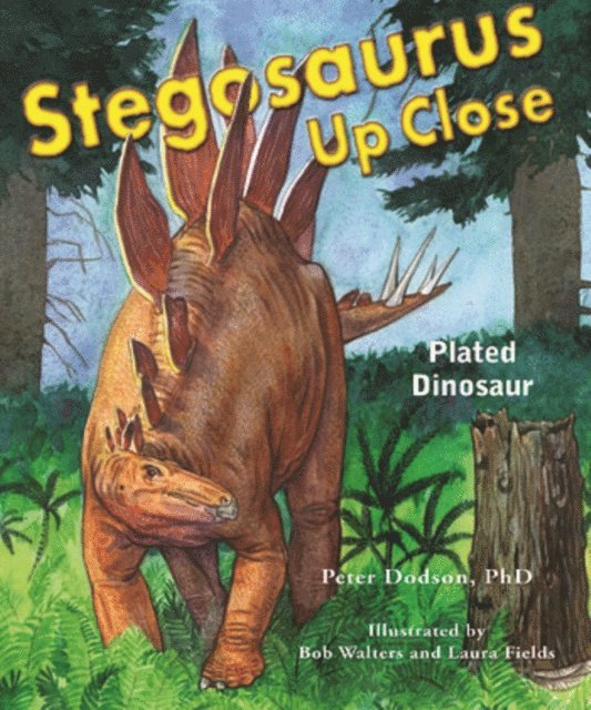 Ph.D. Peter Dodson - Stegosaurus Up Close, E-bok