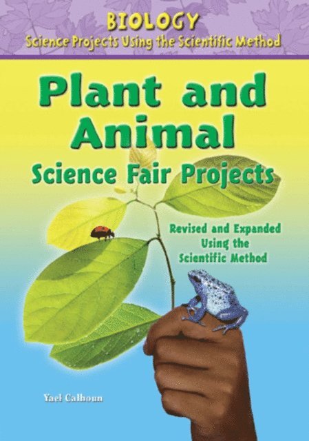 Yael Calhoun - Plant and Animal Science Fair Projects, Using the Scientific Method, E-bok. Tillgänglighet: Lägg i varukorg