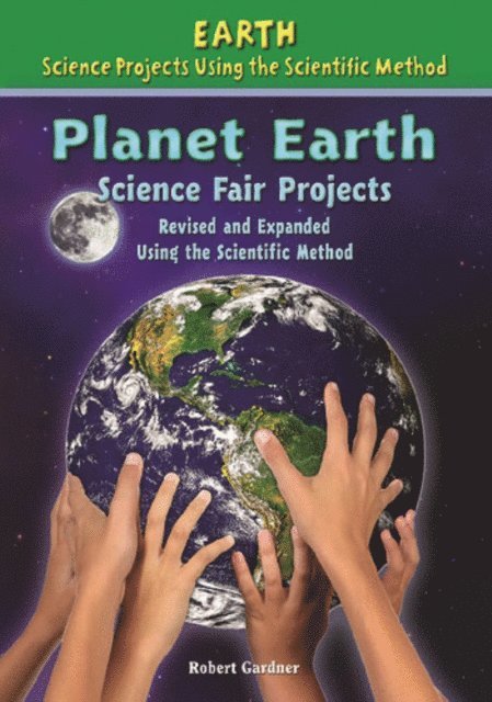 Robert Gardner - Planet Earth Science Fair Projects, Using the Scientific Method, E-bok