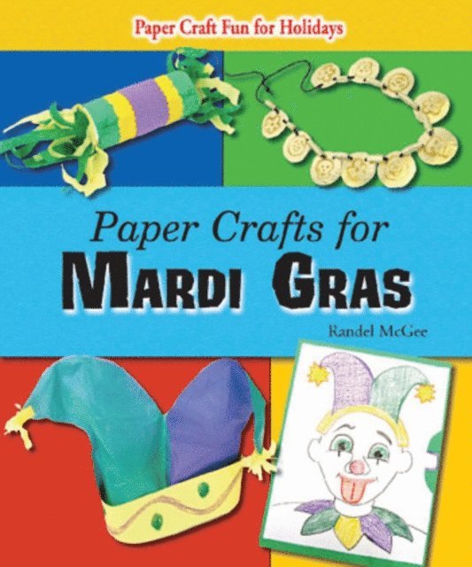 Randel McGee - Paper Crafts for Mardi Gras, E-bok