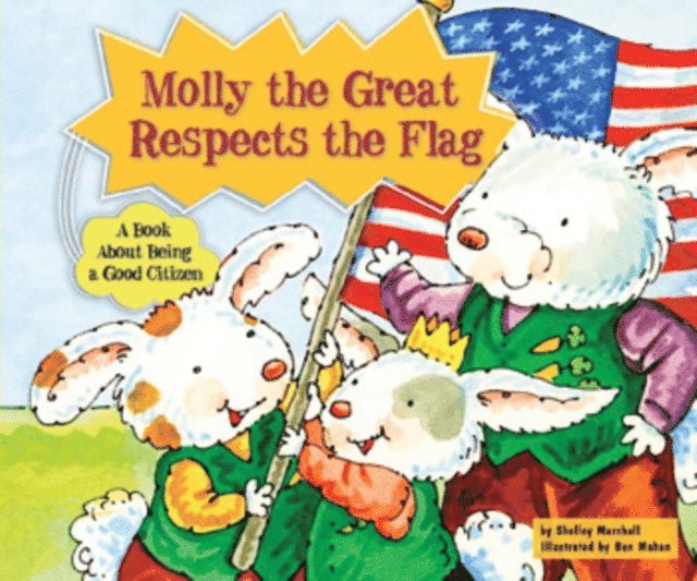 Shelley Marshall - Molly the Great Respects the Flag, E-bok