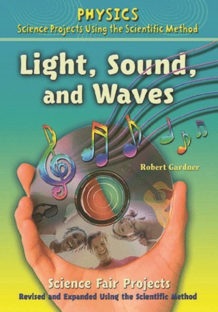 Robert Gardner - Light, Sound, and Waves Science Fair Projects, Using the Scientific Method, E-bok