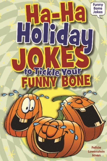 Felicia Lowenstein Niven - Ha-Ha Holiday Jokes to Tickle Your Funny Bone, E-bok
