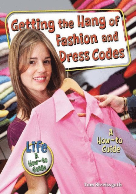 Tom Streissguth - Getting the Hang of Fashion and Dress Codes, E-bok