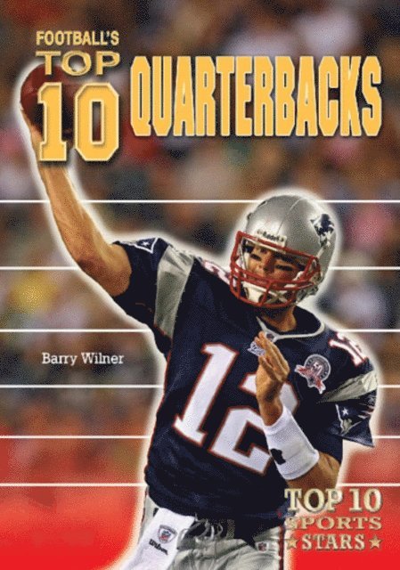 Barry Wilner - Football's Top 10 Quarterbacks, E-bok
