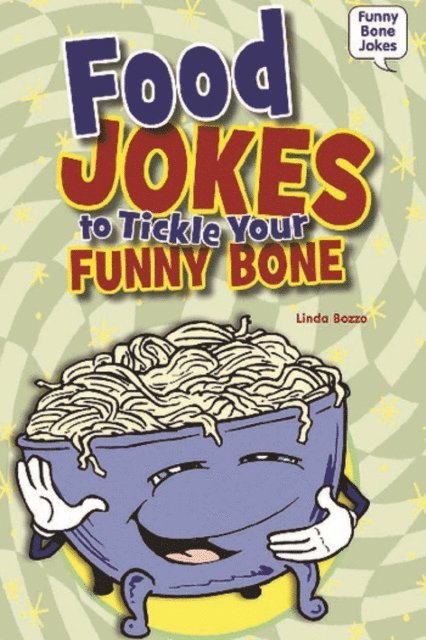 Linda Bozzo - Food Jokes to Tickle Your Funny Bone, E-bok