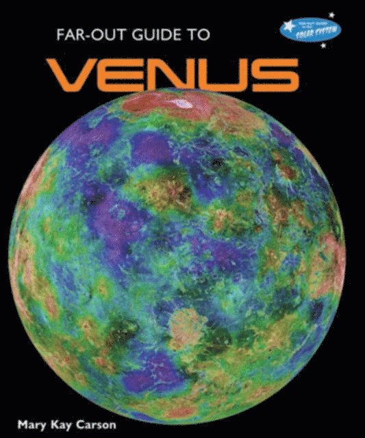 Mary Kay Carson - Far-Out Guide to Venus, E-bok