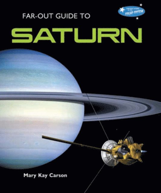 Mary Kay Carson - Far-Out Guide to Saturn, E-bok