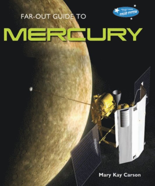 Mary Kay Carson - Far-Out Guide to Mercury, E-bok