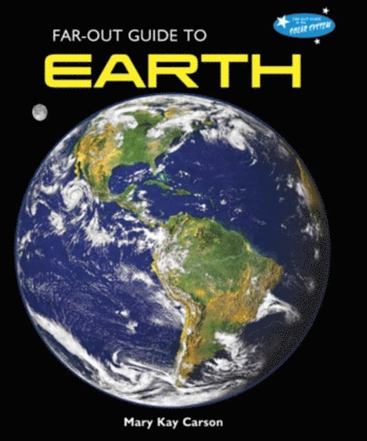Mary Kay Carson - Far-Out Guide to Earth, E-bok