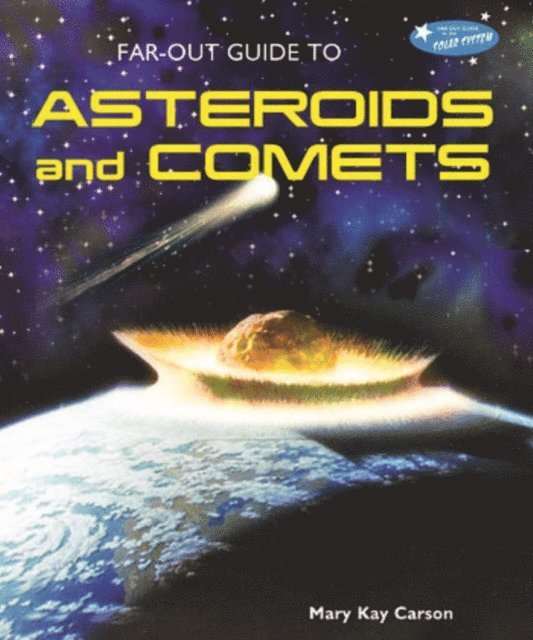 Mary Kay Carson - Far-Out Guide to Asteroids and Comets, E-bok