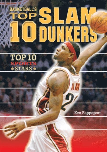 Ken Rappoport - Basketball's Top 10 Slam Dunkers, E-bok