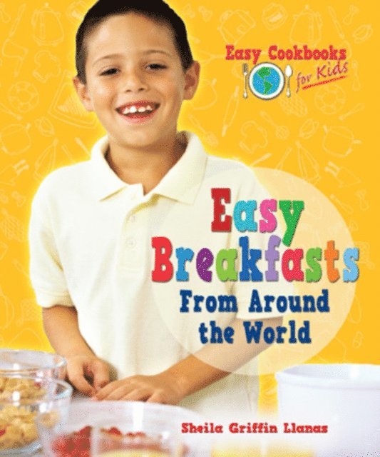 Sheila Griffin Llanas - Easy Breakfasts From Around the World, E-bok