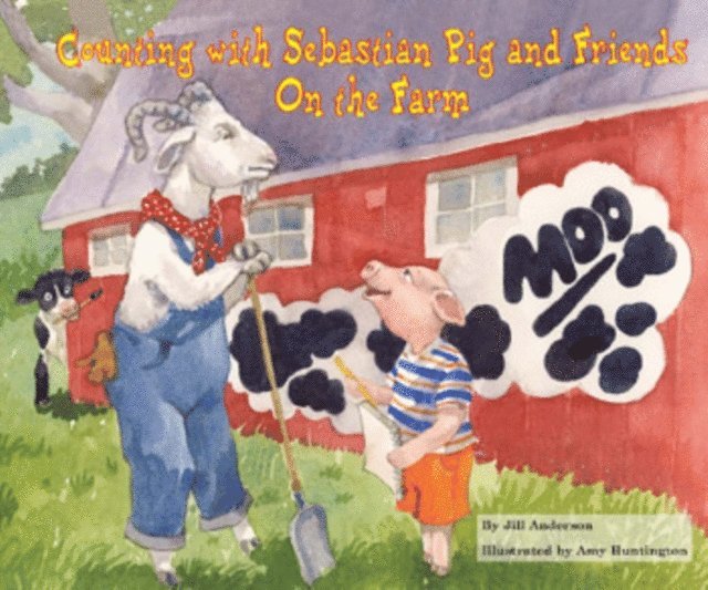 Jill Anderson - Counting with Sebastian Pig and Friends On the Farm, E-bok