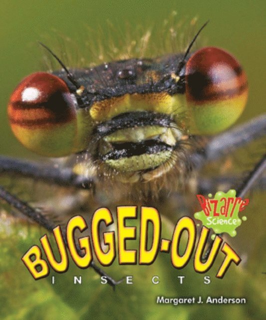 Margaret J. Anderson - Bugged-Out Insects, E-bok