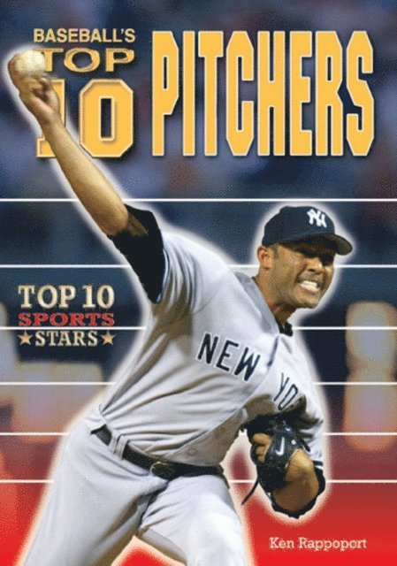 Ken Rappoport - Baseball's Top 10 Pitchers, E-bok