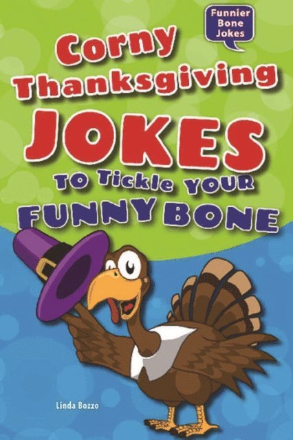 Linda Bozzo - Corny Thanksgiving Jokes to Tickle Your Funny Bone, E-bok