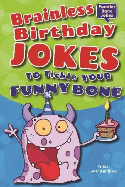 Felicia Lowenstein Niven - Brainless Birthday Jokes to Tickle Your Funny Bone, E-bok
